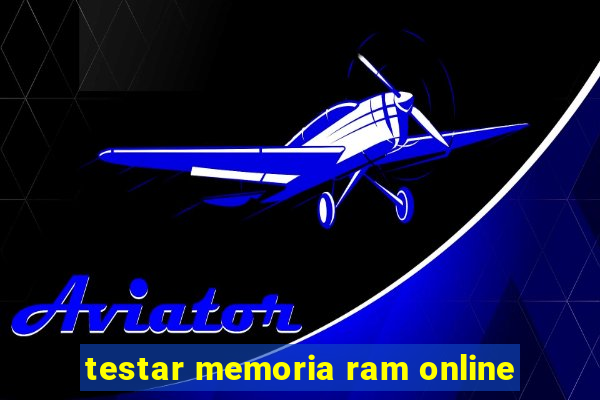 testar memoria ram online